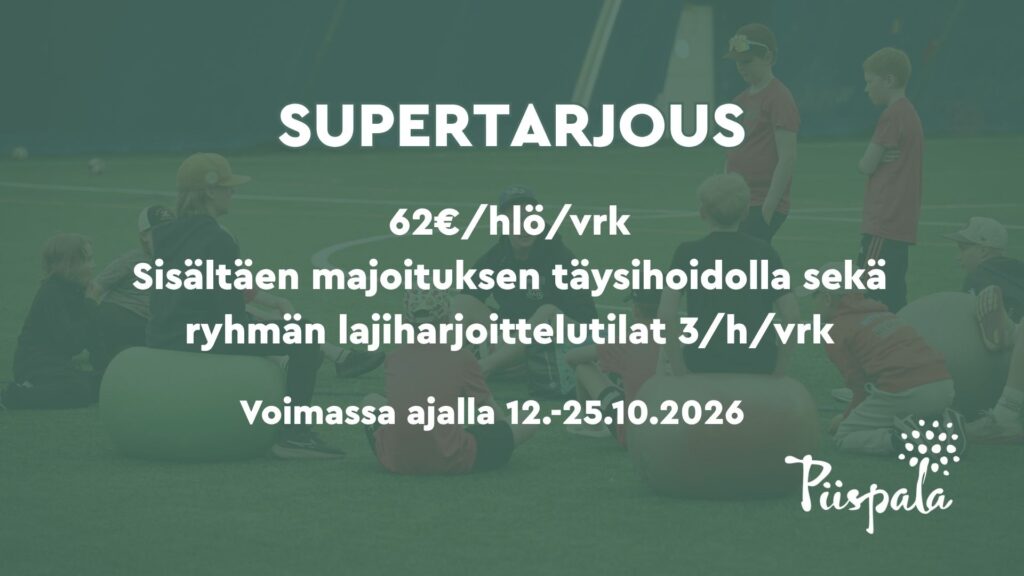 Sysyloman supertarjous joukkueille, 62€/henkilö/vuorokausi